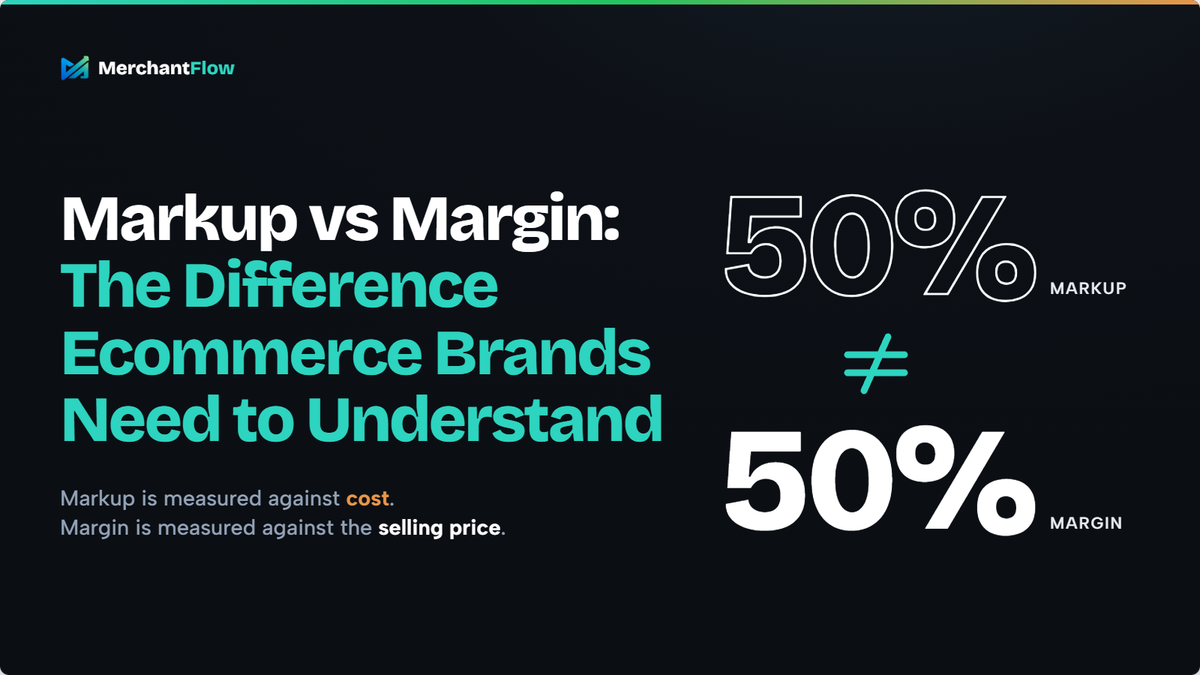 Markup vs Margin: The Difference Ecommerce Brands Need to Understand